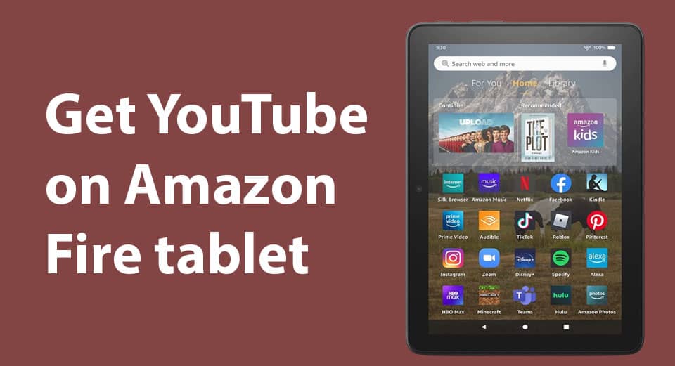 Can you get YouTube on Amazon Fire tablet