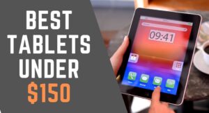 Best tablets under 150