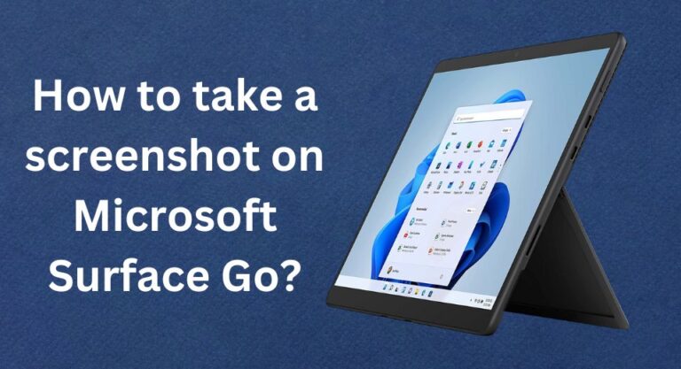 How to screenshot on Microsoft Surface Go